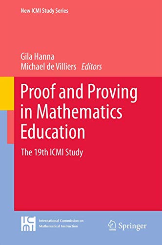 9789401780667: Proof and Proving in Mathematics Education: The 19th ICMI Study: 15 (New ICMI Study Series)