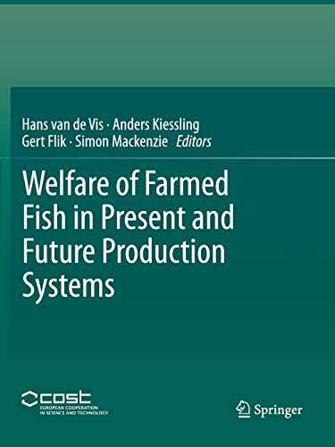 9789401781060: Welfare of Farmed Fish in Present and Future Production Systems