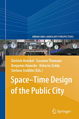 9789401781183: Space–Time Design of the Public City