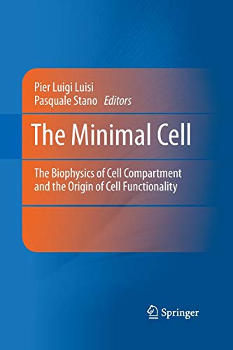 Stock image for The Minimal Cell : The Biophysics of Cell Compartment and the Origin of Cell Functionality for sale by Ria Christie Collections