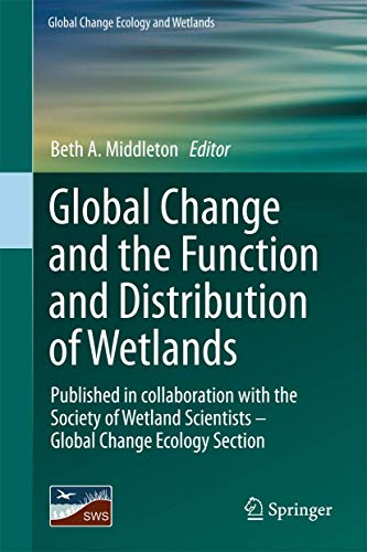 9789401781626: Global Change and the Function and Distribution of Wetlands (Global Change Ecology and Wetlands, 1)