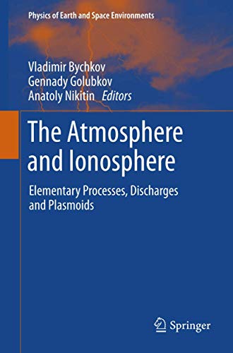 Imagen de archivo de The Atmosphere and Ionosphere. Elementary Processes, Discharges and Plasmoids. a la venta por Kennys Bookshop and Art Galleries Ltd.