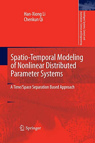 Stock image for Spatio-Temporal Modeling of Nonlinear Distributed Parameter Systems: A Time/Space Separation Based Approach (Intelligent Systems, Control and Automation: Science and Engineering, 50) for sale by Lucky's Textbooks