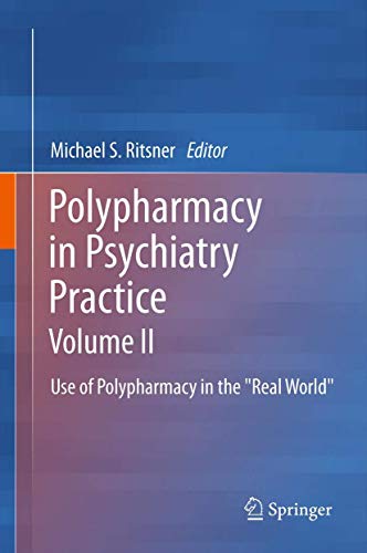 Stock image for Polypharmacy in Psychiatry Practice, Volume II: Use of Polypharmacy in the "Real World" for sale by Ria Christie Collections