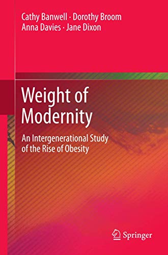 9789401782708: Weight of Modernity: An Intergenerational Study of the Rise of Obesity