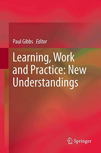 9789401783224: Learning, Work and Practice: New Understandings