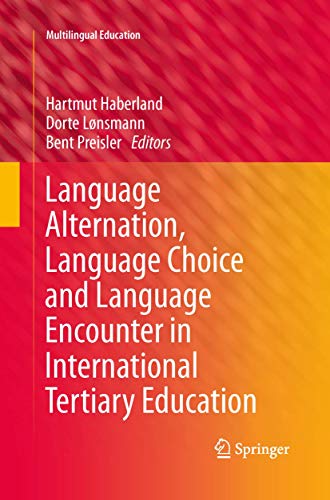 Imagen de archivo de Language Alternation, Language Choice and Language Encounter in International Tertiary Education a la venta por Kennys Bookstore