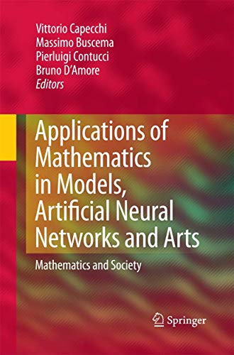 Beispielbild fr Applications of Mathematics in Models, Artificial Neural Networks and Arts: Mathematics and Society zum Verkauf von Ria Christie Collections