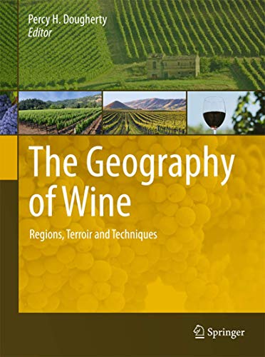 9789401784238: The Geography of Wine: Regions, Terroir and Techniques