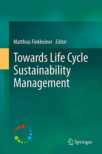 9789401784610: Towards Life Cycle Sustainability Management