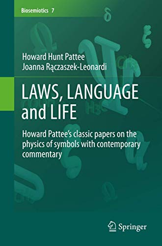 9789401785112: LAWS, LANGUAGE and LIFE: Howard Pattee’s classic papers on the physics of symbols with contemporary commentary: Howard Pattee’s Classic Papers ... of Symbols With Contemporary Commentary