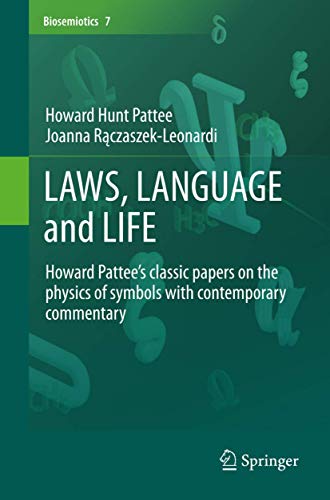 9789401785112: LAWS, LANGUAGE and LIFE: Howard Pattee’s classic papers on the physics of symbols with contemporary commentary (Biosemiotics, 7)
