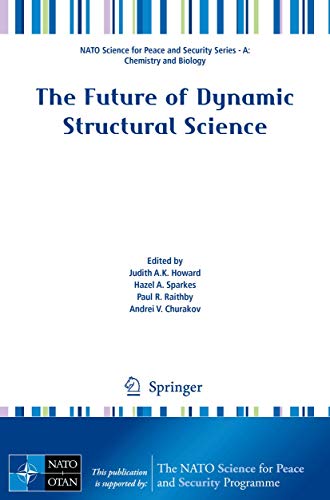 Stock image for The Future of Dynamic Structural Science (NATO Science for Peace and Security Series A: Chemistry and Biology) for sale by AwesomeBooks