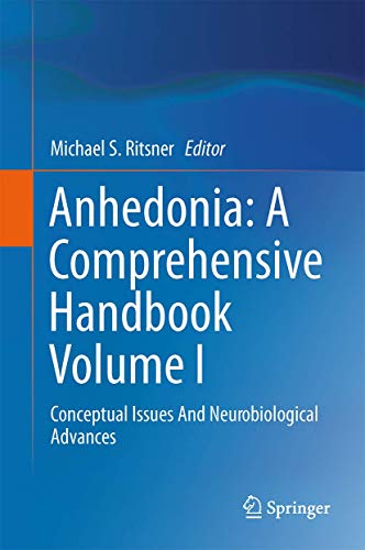 Stock image for Anhedonia: A Comprehensive Handbook Volume I: Conceptual Issues And Neurobiological Advances for sale by SpringBooks