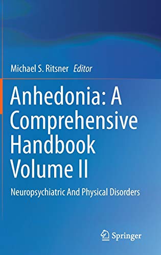 Stock image for Anhedonia: A Comprehensive Handbook Volume II: Neuropsychiatric and Physical Disorders: 2 for sale by Cotswold Rare Books
