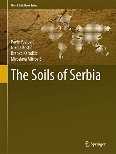 9789401786591: The Soils of Serbia (World Soils Book Series)