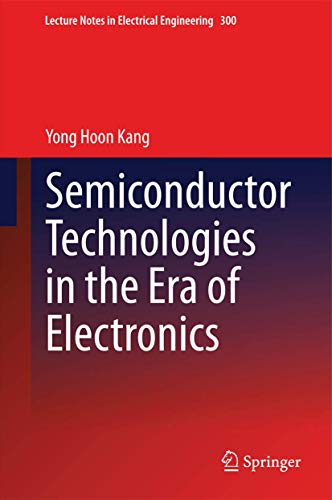 9789401787673: Semiconductor Technologies in the Era of Electronics: 300