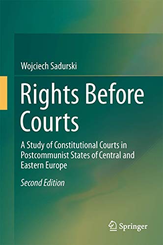 Beispielbild fr Rights Before Courts: A Study of Constitutional Courts in Postcommunist States of Central and Eastern Europe zum Verkauf von Textbooks_Source