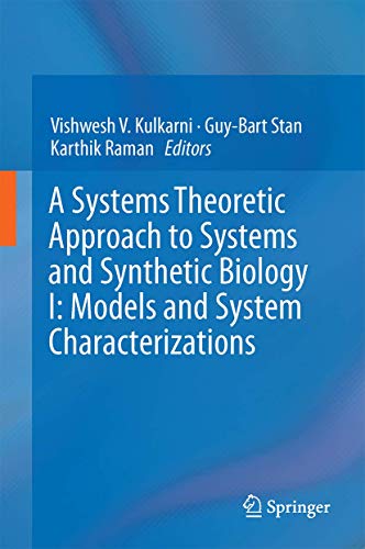 9789401790406: A Systems Theoretic Approach to Systems and Synthetic Biology I: Models and System Characterizations