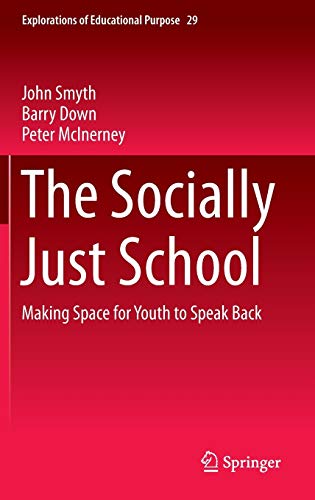 Beispielbild fr The Socially Just School : Making Space for Youth to Speak Back zum Verkauf von Buchpark