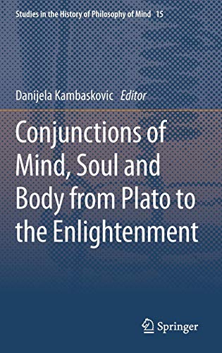 9789401790710: Conjunctions of Mind, Soul and Body from Plato to the Enlightenment: 15