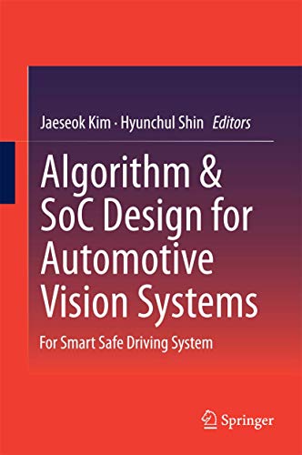 9789401790741: Algorithm & Soc Design for Automotive Vision Systems: For Smart Safe Driving System