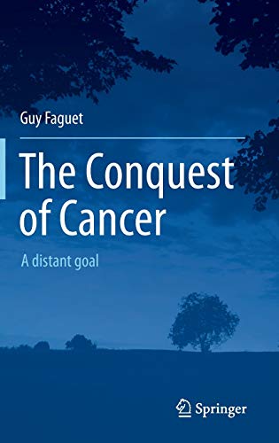 Stock image for THE CONQUEST OF CANCER : A DISTANT GOAL for sale by Basi6 International