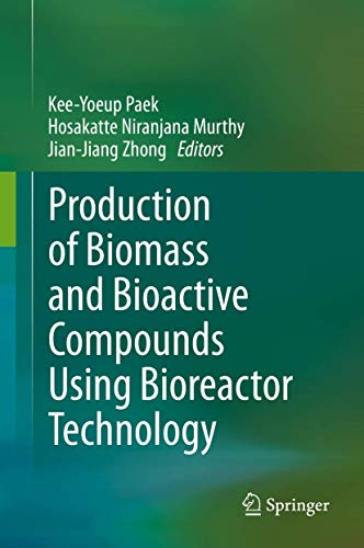 9789401792226: Production of Biomass and Bioactive Compounds Using Bioreactor Technology