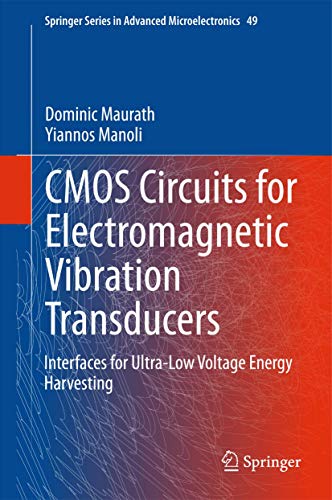 9789401792714: CMOS Circuits for Electromagnetic Vibration Transducers: Interfaces for Ultra-Low Voltage Energy Harvesting: 49 (Springer Series in Advanced Microelectronics)