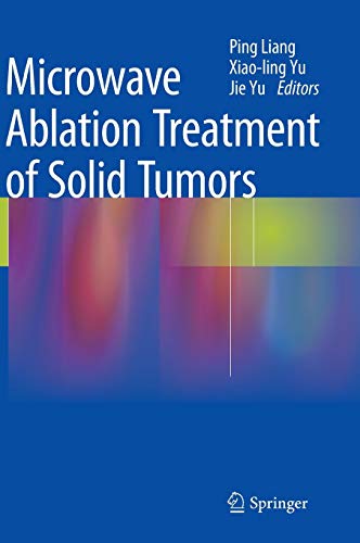 9789401793148: Microwave Ablation Treatment of Solid Tumors
