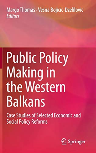 9789401793452: Public Policy Making in the Western Balkans: Case Studies of Selected Economic and Social Policy Reforms
