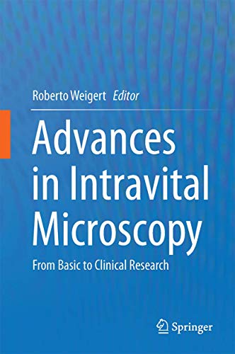 Advances in Intravital Microscopy. From Basic to Clinical Research.