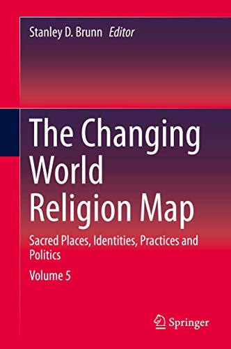 9789401793759: The Changing World Religion Map: Sacred Places, Identities, Practices and Politics