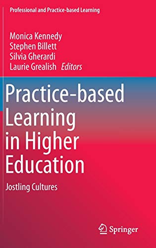 9789401795012: Practice-based Learning in Higher Education: Jostling Cultures: 10 (Professional and Practice-based Learning)