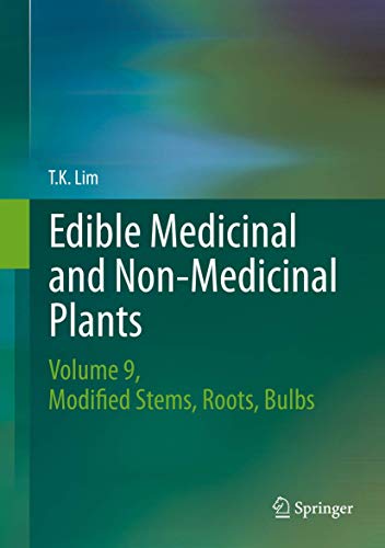 Stock image for Edible Medicinal and Non-Medicinal Plants, Vol. 9. Modified Stems, Roots, Bulbs. for sale by Antiquariat im Hufelandhaus GmbH  vormals Lange & Springer