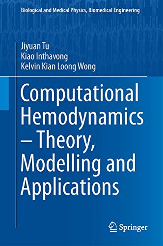 9789401795937: Computational Hemodynamics - Theory, Modelling and Applications (Biological and Medical Physics, Biomedical Engineering)