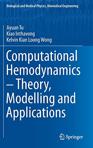 9789401795937: Computational Hemodynamics – Theory, Modelling and Applications (Biological and Medical Physics, Biomedical Engineering)