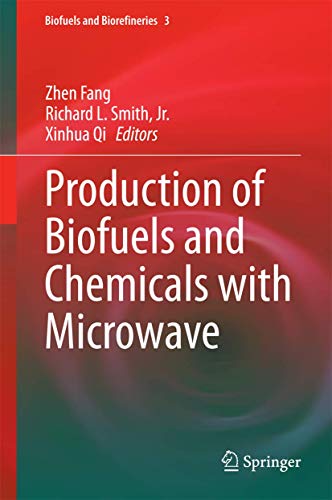 Beispielbild fr Production of Biofuels and Chemicals with Microwave: 3 (Biofuels and Biorefineries, 3) zum Verkauf von WorldofBooks