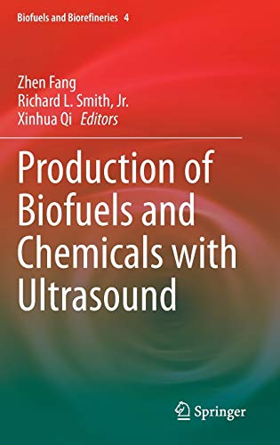 Beispielbild fr Production of Biofuels and Chemicals with Ultrasound (Biofuels and Biorefineries, 4) zum Verkauf von Irish Booksellers