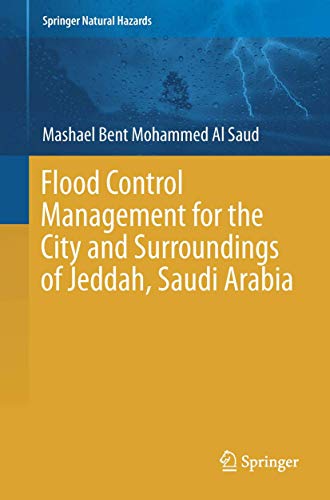 9789401796606: Flood Control Management for the City and Surroundings of Jeddah, Saudi Arabia (Springer Natural Hazards)