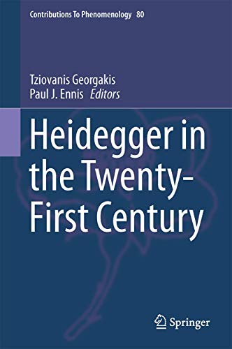 9789401796781: Heidegger in the Twenty-First Century: 80 (Contributions to Phenomenology, 80)