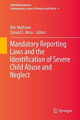 Beispielbild fr Mandatory Reporting Laws and the Identification of Severe Child Abuse and Neglect: 4 (Child Maltreatment) zum Verkauf von Cotswold Rare Books
