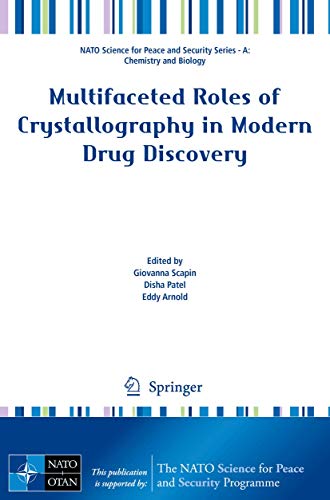 Stock image for Multifaceted Roles of Crystallography in Modern Drug Discovery (NATO Science for Peace and Security Series A: Chemistry and Biology) for sale by WorldofBooks