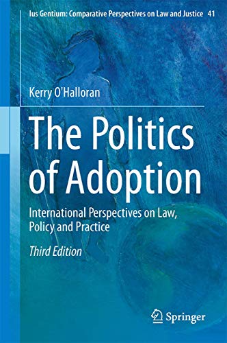 Beispielbild fr The Politics of Adoption. International Perspectives on Law, Policy and Practice. zum Verkauf von Gast & Hoyer GmbH