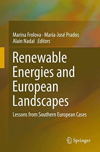 Stock image for Renewable Energies and European Landscapes. Lessons from Southern European Cases. for sale by Antiquariat im Hufelandhaus GmbH  vormals Lange & Springer