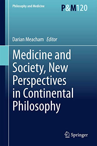 Medicine and society, new perspectives in continental philosophy.