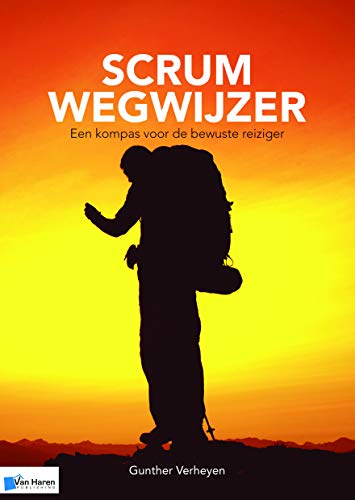 Stock image for Scrum Wegwijzer - Een Kompas Voor De Bewuste Reiziger for sale by Revaluation Books