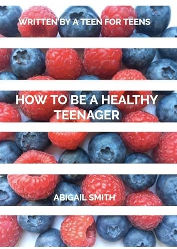 Beispielbild fr How to be a Healthy Teenager zum Verkauf von Buchpark