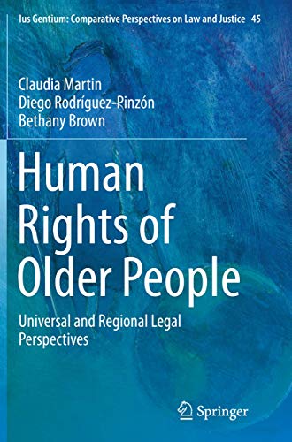 Stock image for Human Rights of Older People: Universal and Regional Legal Perspectives (Ius Gentium: Comparative Perspectives on Law and Justice, 45) for sale by GF Books, Inc.