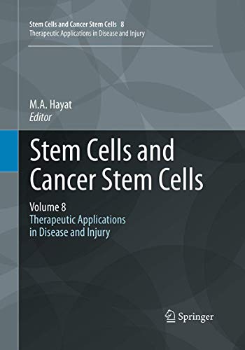 9789402400205: Stem Cells and Cancer Stem Cells, Volume 8: Therapeutic Applications in Disease and Injury (Stem Cells and Cancer Stem Cells, 8)